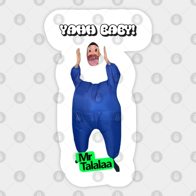 Mr. Talalaa - Yahh Baby Sticker by MrTalalaa